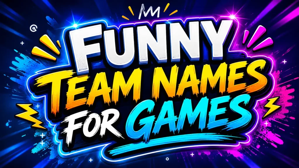 Funny Team Names for Games: Creative, Hilarious Ideas That Make Every Match More Fun