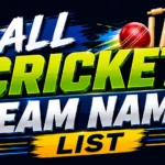 All Cricket Team Name List: Creative, Professional, and Unique Ideas for Every Cricket Squad